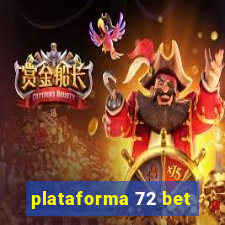 plataforma 72 bet